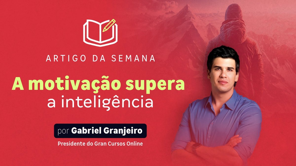 Gabriel Granjeiro: A motivação supera a inteligência