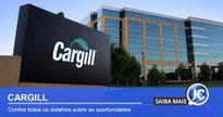 Cargill vagas - Divulgação