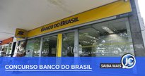 Concurso Banco do Brasil: agência do Banco do Brasil - Divulgação