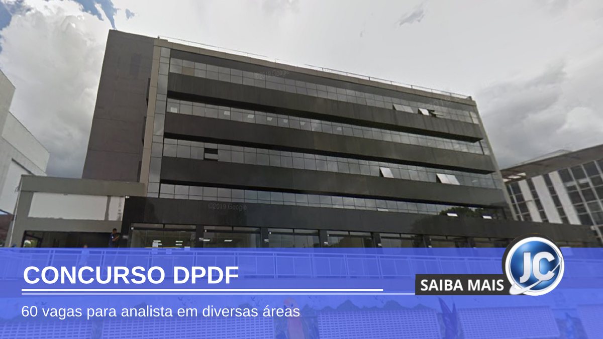 Concurso DPDF - sede da Defensoria Pública do Distrito Federal