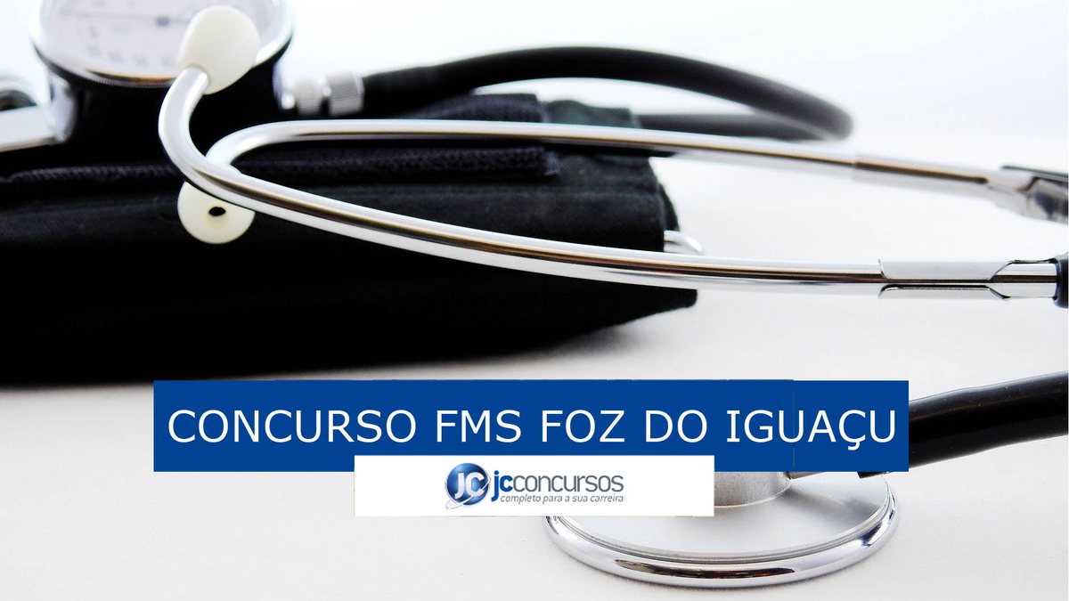 Concurso FMS Foz do Iguaçu: vagas na área da saúde