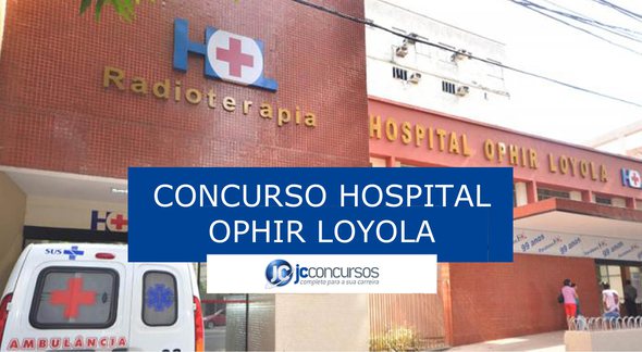 Concurso do Hospital Ophir Loyola - Divulgação