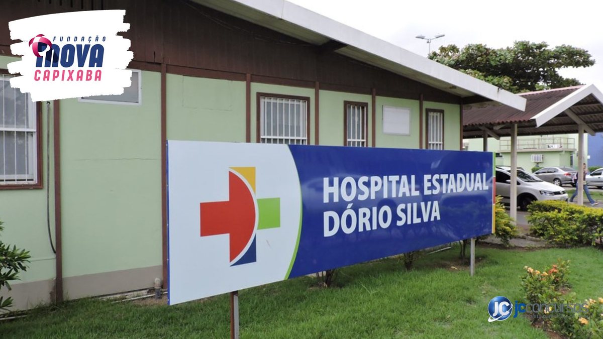 Processo seletivo da Inova Capixaba ES: vagas para o Hospital Dório Silva