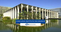 Concurso Instituto Rio Branco: sede do Itamaraty - Divulgação