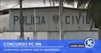 Concurso PC RN: unidade da Polícia Civil - Divulgação