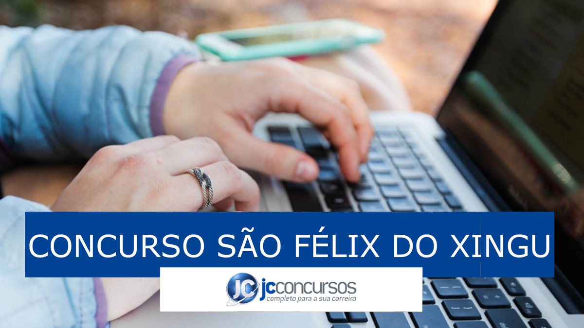 Concurso de São Félix do Xingu Pa: acesse o edital pela internet
