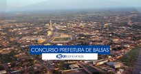 Concurso Prefeitura de Balsas - vista aérea do município - Divulgação