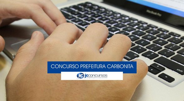 Concurso Prefeitura de Carbonita - mãos posicionadas sobre teclado de notebook - EBC