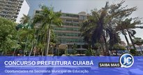 Concurso Prefeitura de Cuiabá - sede do Executivo - Google Street View
