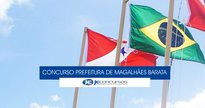 Concurso Prefeitura de Magalhães Barata - bandeiras do Pará e do Brasil - Divulgação