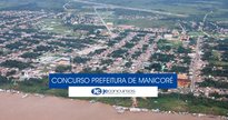 Concurso Prefeitura de Manicoré - vista aérea do município - Divulgação