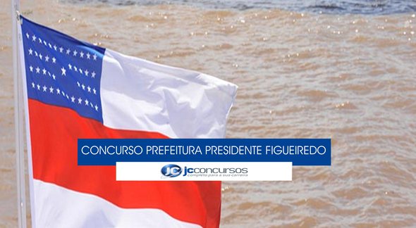 Concurso Prefeitura de Presidente Figueiredo - bandeira do Amazonas - Divulgação Governo AM/Chico Batata