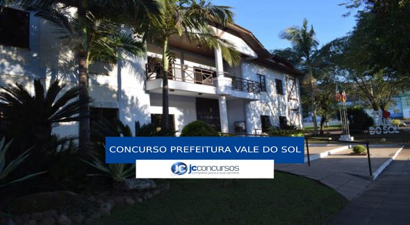 Concurso Prefeitura de Vale do Sol - sede do Executivo - Divulgação