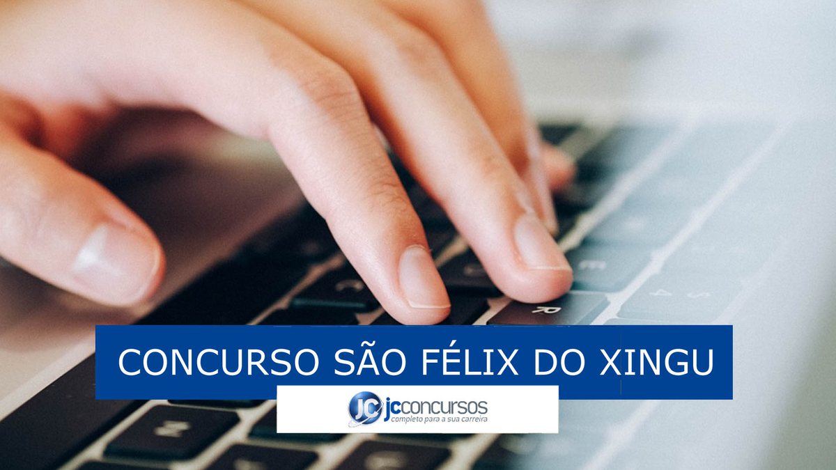 Concurso de São Félix do Xingu: inscrições pela internet