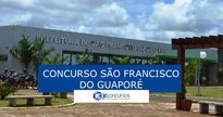 Concurso de São Francisco do Guaporé: sede da prefeitura - Divulgação