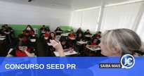 Concurso Seed PR - professor em sala de aula - Divulgação