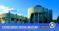 Concurso Prefeitura de Nova Mutum MT - Divulgação