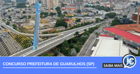 Concurso Prefeitura Guarulhos SP. Último dia de inscrição - Divulgacão