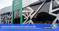 Concurso Prefeitura Alto Araguaia MT: sede do Paço Municipal - Divulgação