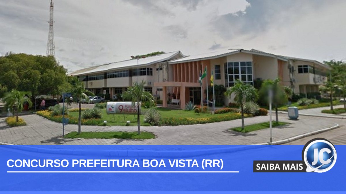 Concurso Prefeitura de Boa Vista RR: inscrições abertas para 148 vagas