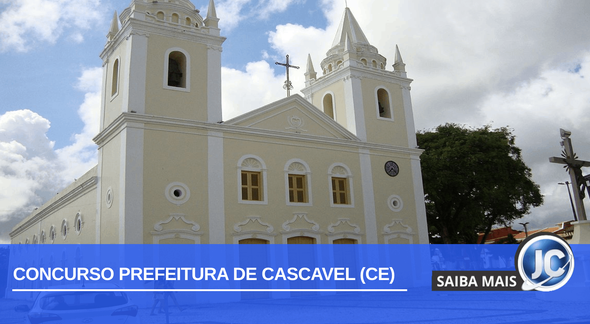 Concurso Prefeitura de Cascavel CE encerra hoje inscrições para mais de 800 vagas - Divulgacão