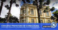 Prefeitura de Garibaldi divulga edital de 85 vagas - Divulgacão