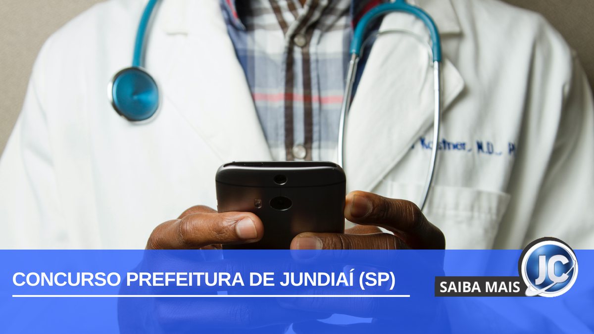 Concurso Prefeitura de Jundiaí SP conta com 24 vagas para médicos