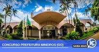Concurso Prefeitura Mineiros GO: inscrições para 435 vagas - Divulgacão