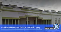 Concurso Prefeitura Riachão MA: Edital com 100 vagas para professor - Divulgacão