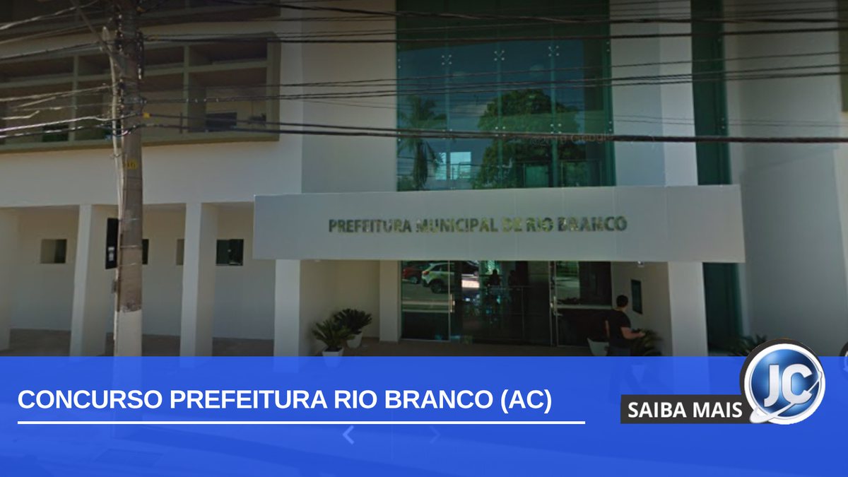 Concurso Prefeitura Rio Branco AC: fachada do órgão