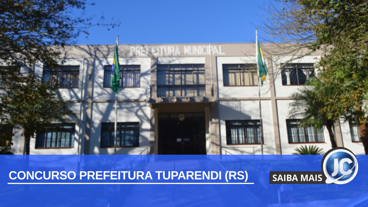 Concurso Prefeitura Tuparendi RS: confira edital para vários cargos