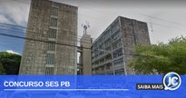 Concurso SES PB: fachada da instituição - Divulgação