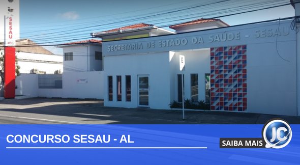 Concurso Sesau AL: sede da Sesau AL - Divulgação