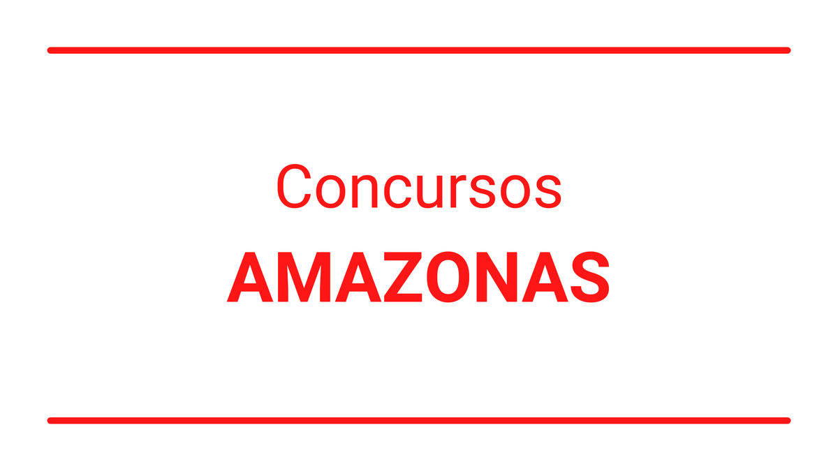 Amazonas oferece mais de 2,6 mil vagas em concursos públicos