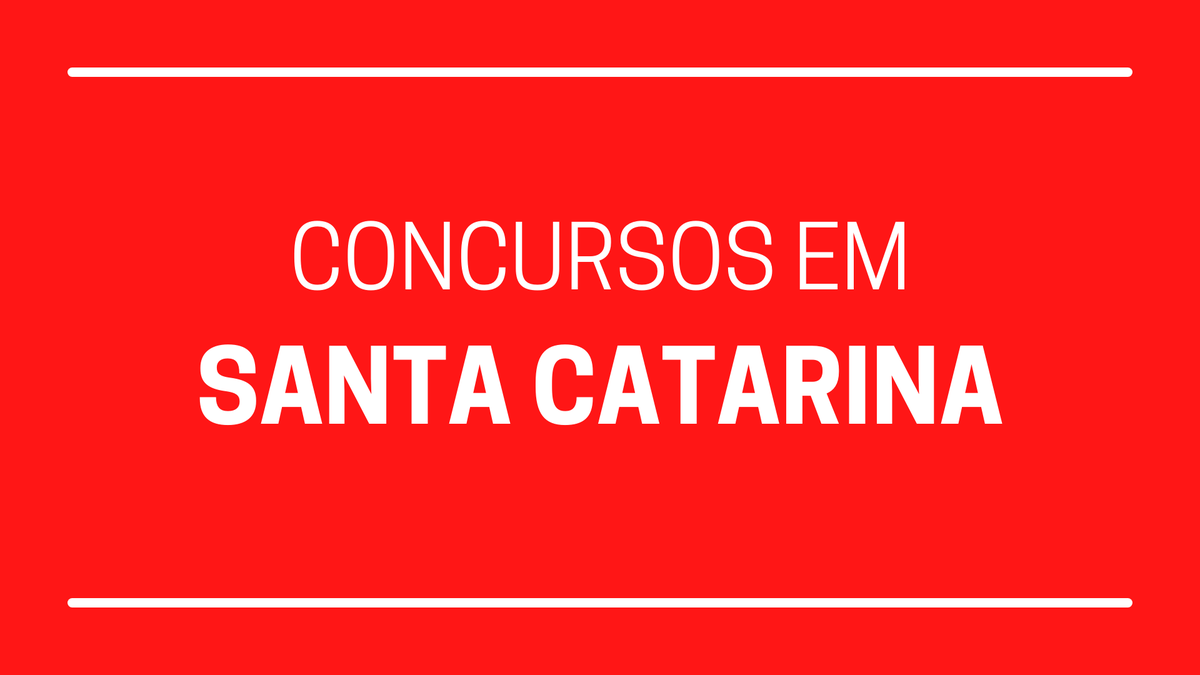 Santa Catarina Concursos Abertos Oferecem Mais De 660 Vagas Para