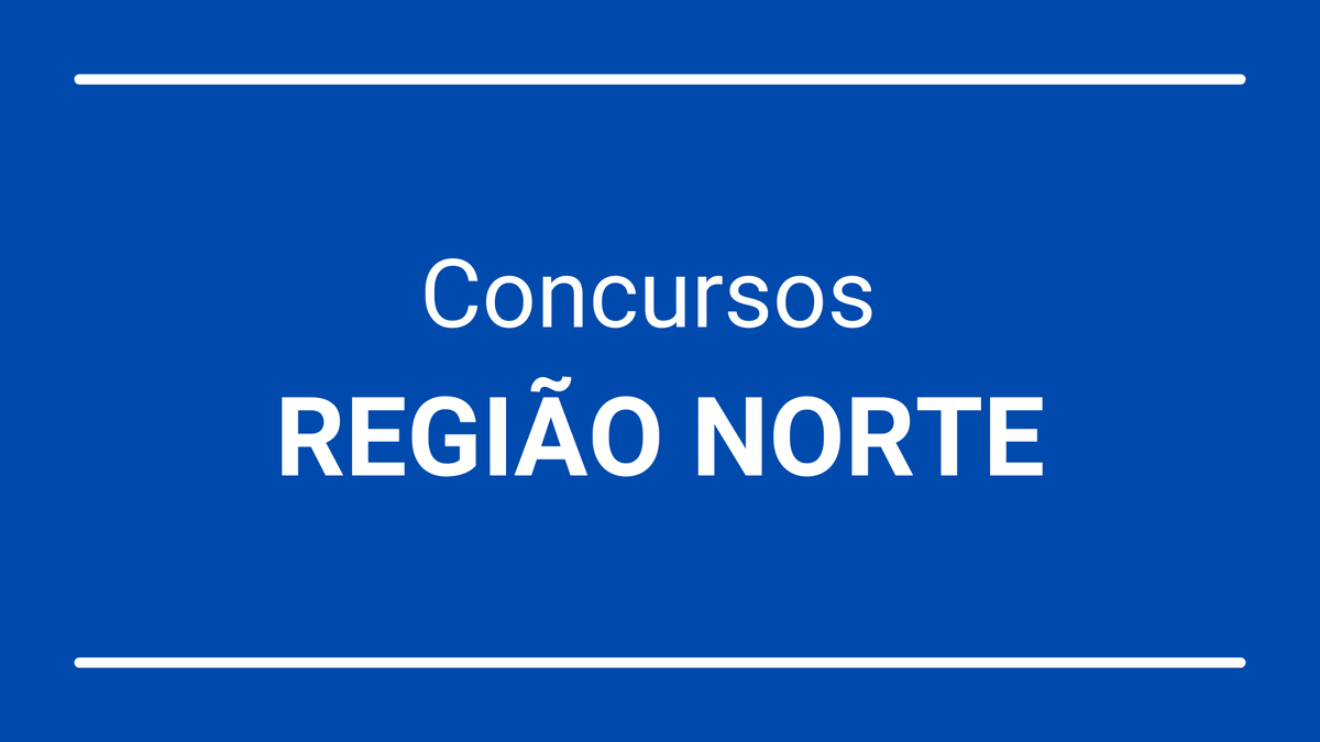Concursos disponíveis na região norte do Brasil
