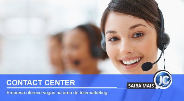 vagas contact center - Divulgação