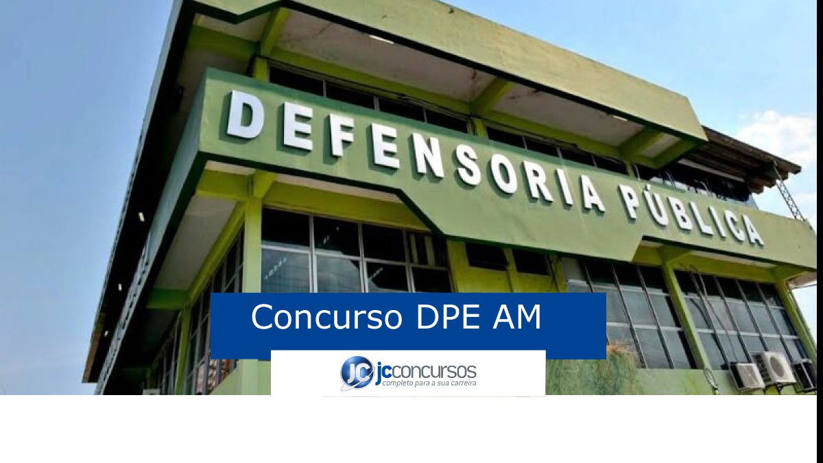 Concurso DPE AM 2019 - Sede da Defensoria Pública do Estado do Amazonas