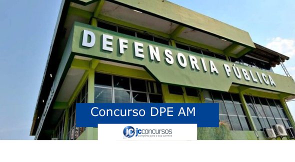Concurso DPE AM 2019 - Sede da Defensoria Pública do Estado do Amazonas - Divulgação