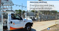 Programa de Estágio Energisa 2022 - Divulgação