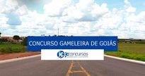Concurso Prefeitura de Gameleira de Goiás - Divulgação