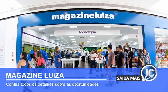 Magazine Luiza vagas - Divulgação