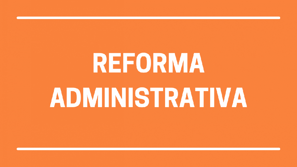 Reforma Administrativa é cobrada por Lira