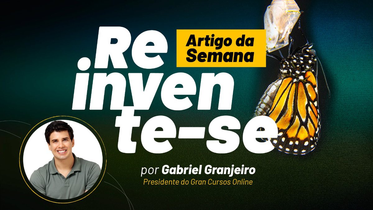 Gabriel Granjeiro: "Reinvente-se"