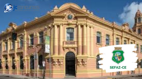 None - Concurso Sefaz CE: sede da Sefaz CE divulgação