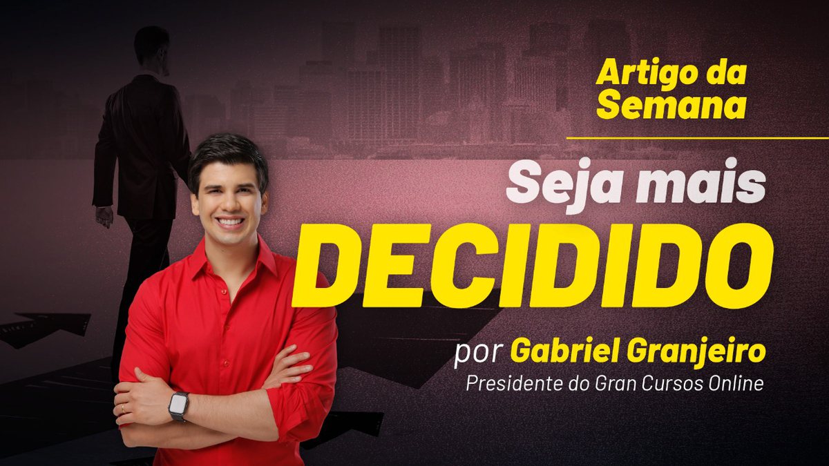 Gabriel Granjeiro: Seja mais Decidido