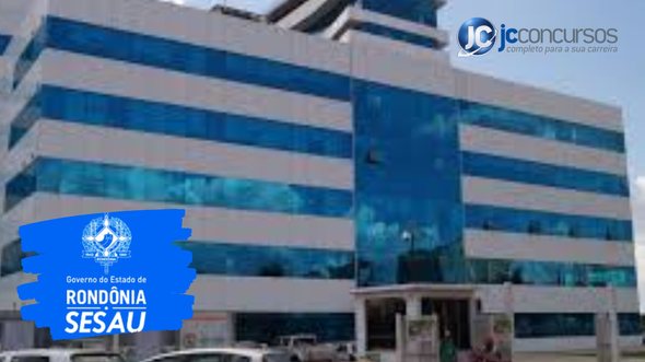 None - Concurso Sesau RO: sede da Seseu RO divulgação