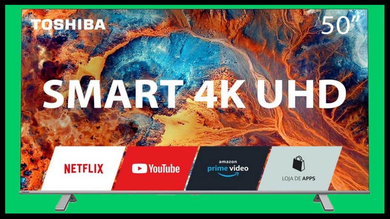 Smart TV Toshiba UHD 4K - Divulgação