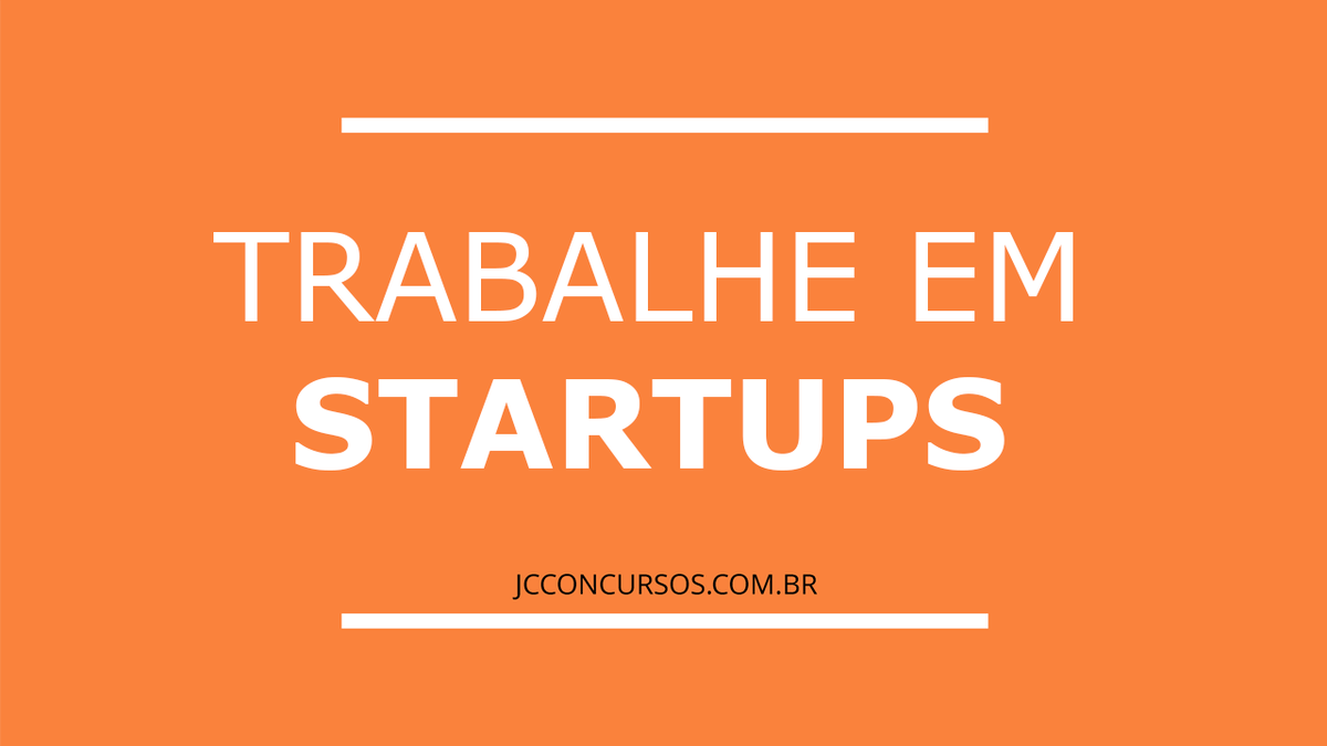 Verifique algumas oportunidades para trabalhar em Startups